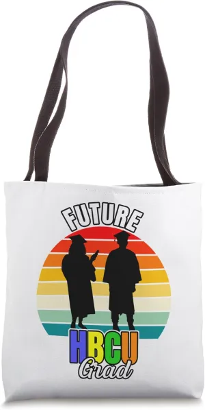 Future HBCU Grad Girl Graduation Historically Black College Tote Bag